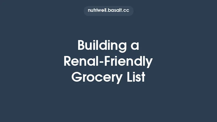 Building a Renal‑Friendly Grocery List Thumbnail