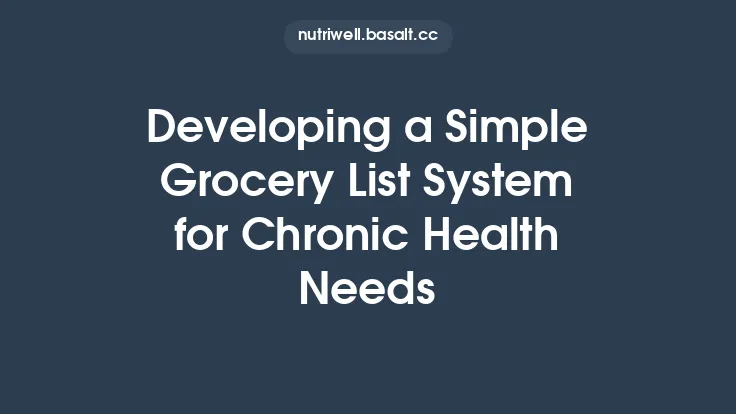 Developing a Simple Grocery List System for Chronic Health Needs Thumbnail