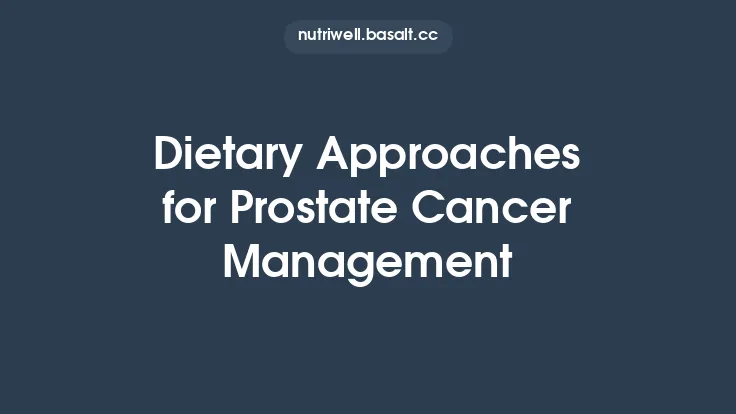 Dietary Approaches for Prostate Cancer Management Thumbnail