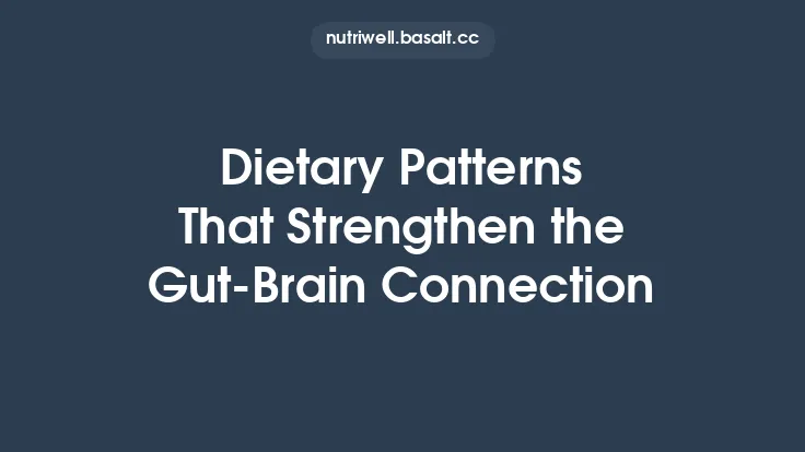 Dietary Patterns That Strengthen the Gut‑Brain Connection Thumbnail