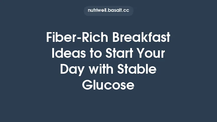 Fiber‑Rich Breakfast Ideas to Start Your Day with Stable Glucose Thumbnail