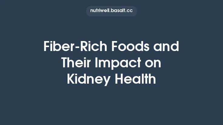 Fiber‑Rich Foods and Their Impact on Kidney Health Thumbnail