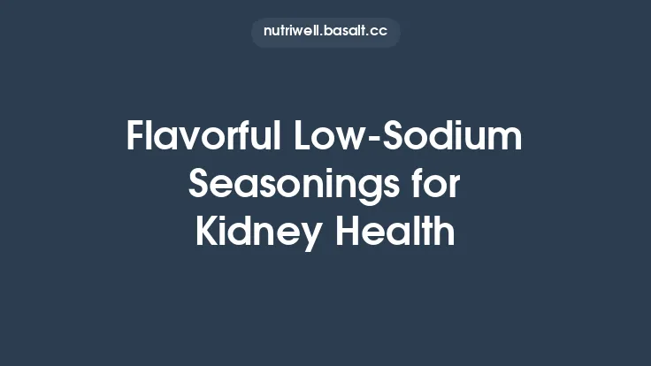Flavorful Low‑Sodium Seasonings for Kidney Health Thumbnail