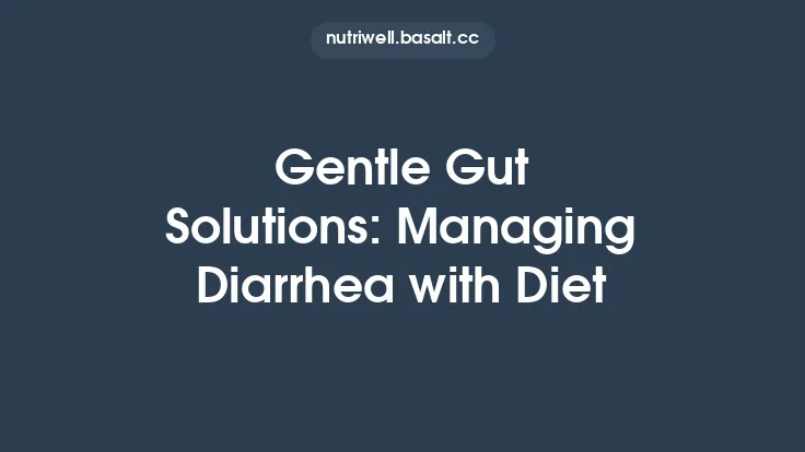 Gentle Gut Solutions: Managing Diarrhea with Diet Thumbnail