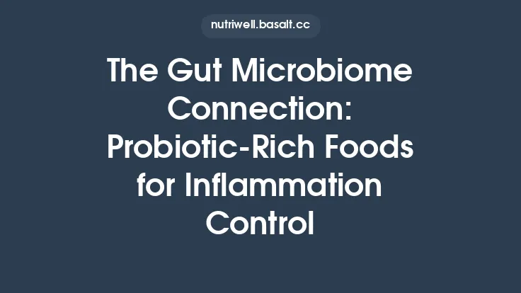The Gut Microbiome Connection: Probiotic‑Rich Foods for Inflammation Control Thumbnail