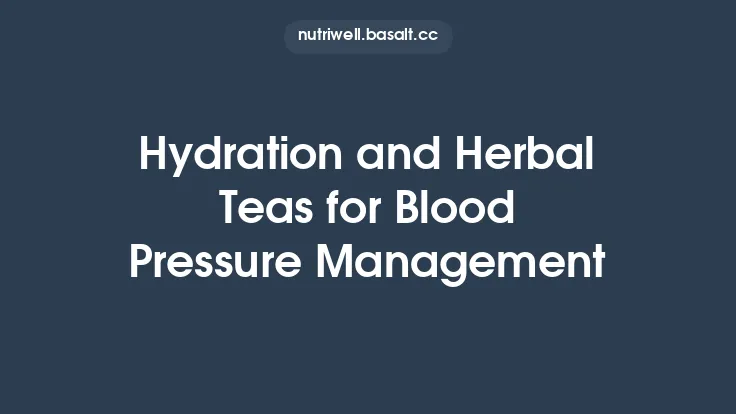 Hydration and Herbal Teas for Blood Pressure Management Thumbnail