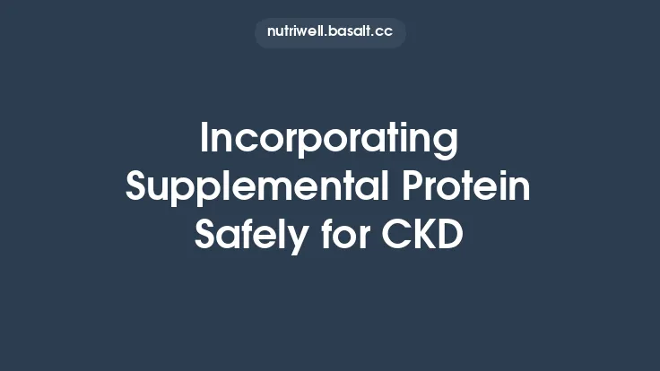 Incorporating Supplemental Protein Safely for CKD Thumbnail