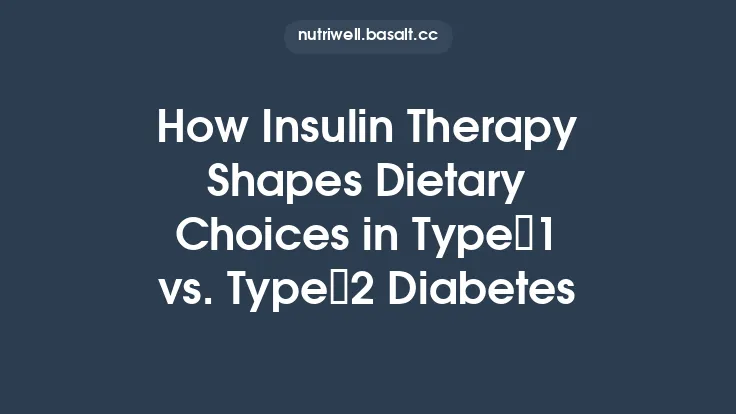 How Insulin Therapy Shapes Dietary Choices in Type 1 vs. Type 2 Diabetes Thumbnail