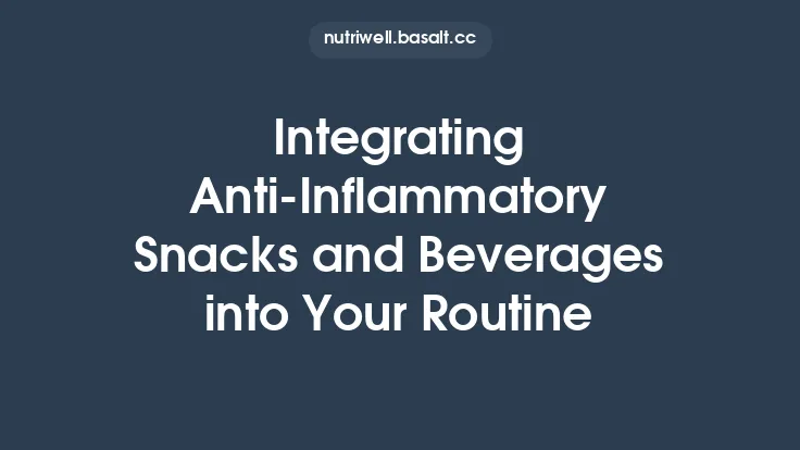 Integrating Anti‑Inflammatory Snacks and Beverages into Your Routine Thumbnail