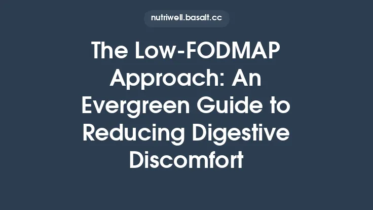 The Low‑FODMAP Approach: An Evergreen Guide to Reducing Digestive Discomfort Thumbnail