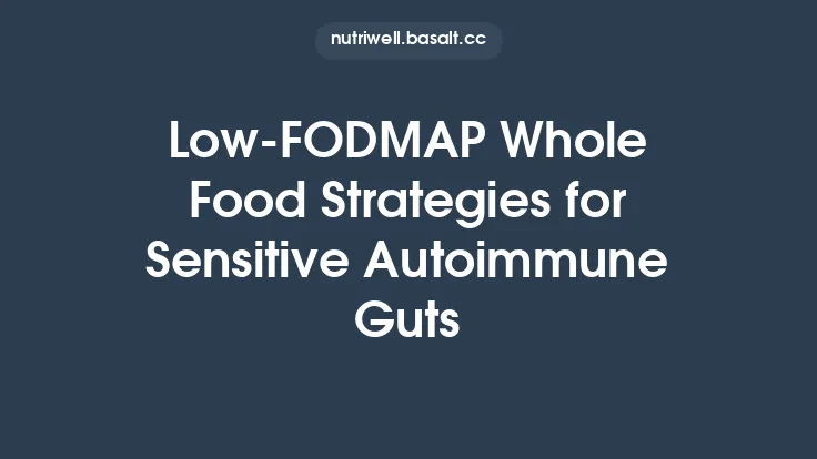 Low‑FODMAP Whole Food Strategies for Sensitive Autoimmune Guts Thumbnail