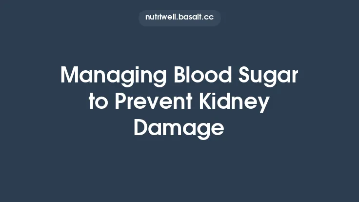Managing Blood Sugar to Prevent Kidney Damage Thumbnail