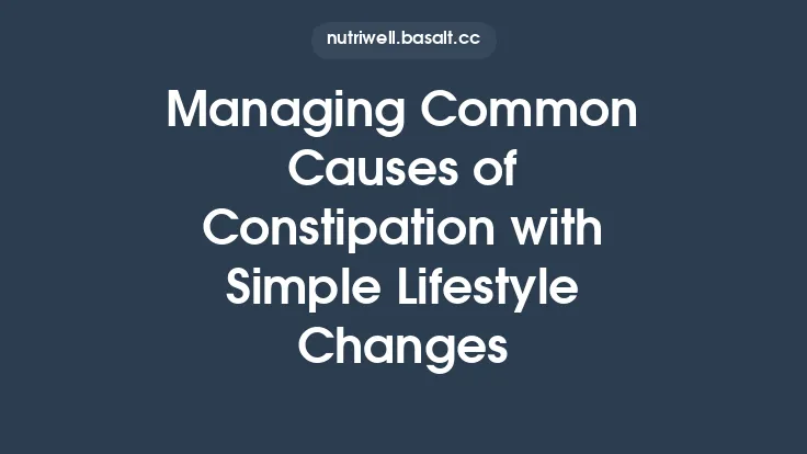 Managing Common Causes of Constipation with Simple Lifestyle Changes Thumbnail