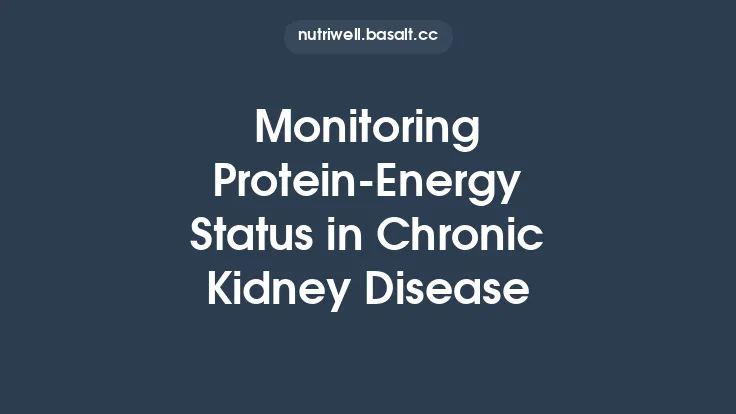 Monitoring Protein‑Energy Status in Chronic Kidney Disease Thumbnail