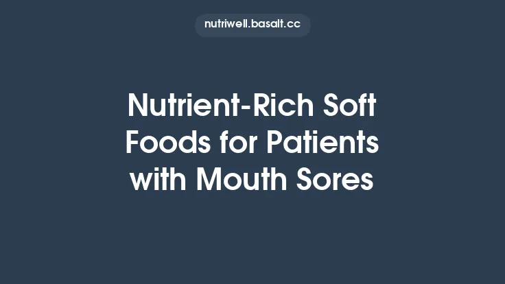 Nutrient-Rich Soft Foods for Patients with Mouth Sores Thumbnail