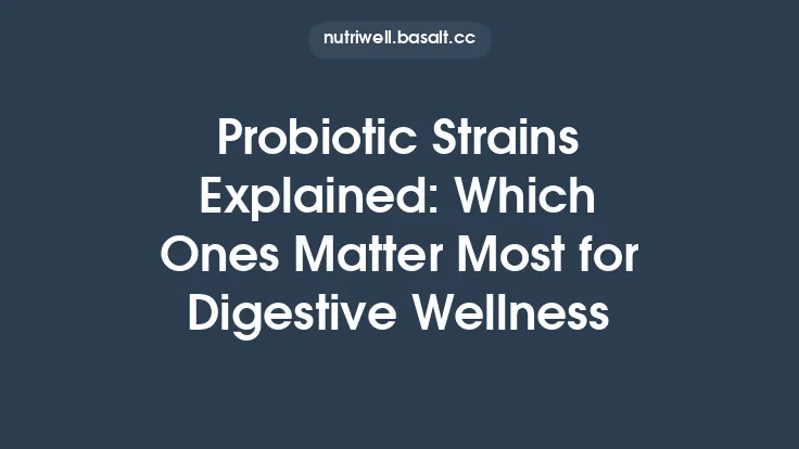 Probiotic Strains Explained: Which Ones Matter Most for Digestive Wellness Thumbnail