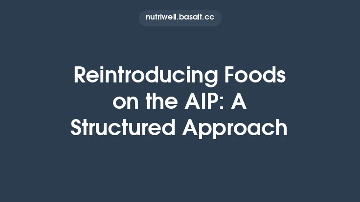 Reintroducing Foods on the AIP: A Structured Approach Thumbnail