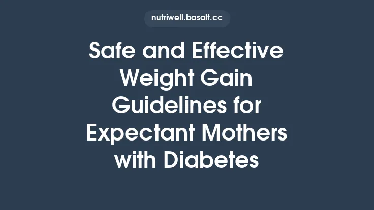 Safe and Effective Weight Gain Guidelines for Expectant Mothers with Diabetes Thumbnail