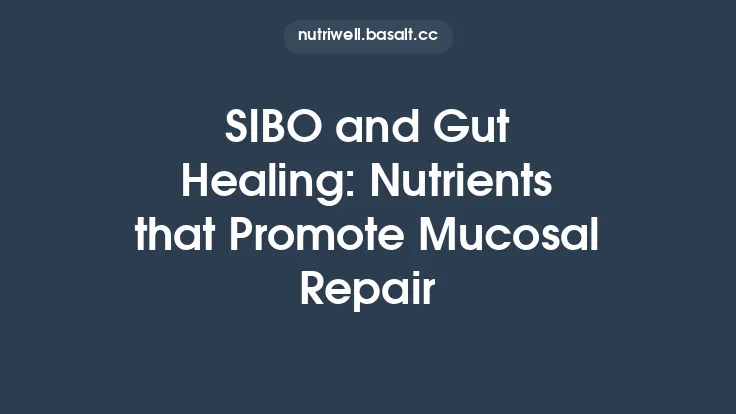 SIBO and Gut Healing: Nutrients that Promote Mucosal Repair Thumbnail
