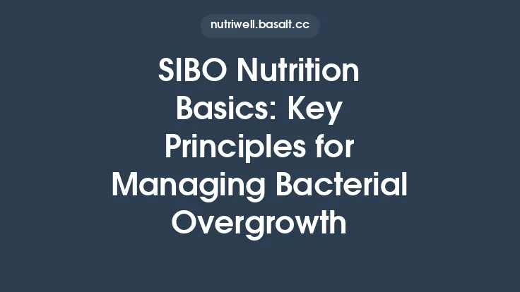 SIBO Nutrition Basics: Key Principles for Managing Bacterial Overgrowth Thumbnail