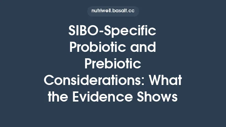 SIBO‑Specific Probiotic and Prebiotic Considerations: What the Evidence Shows Thumbnail