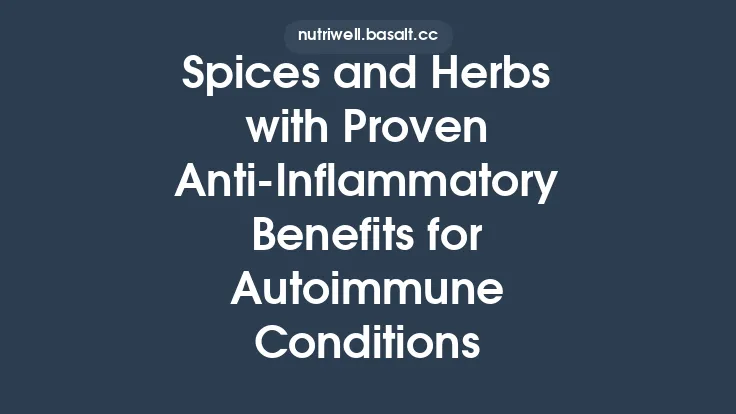 Spices and Herbs with Proven Anti‑Inflammatory Benefits for Autoimmune Conditions Thumbnail