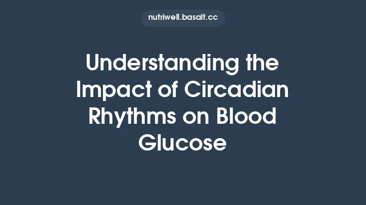 Understanding the Impact of Circadian Rhythms on Blood Glucose Thumbnail