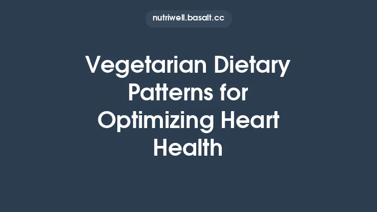 Vegetarian Dietary Patterns for Optimizing Heart Health Thumbnail