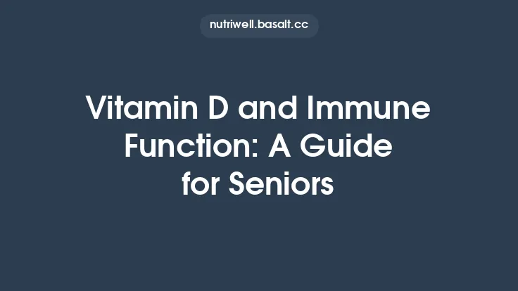 Vitamin D and Immune Function: A Guide for Seniors Thumbnail