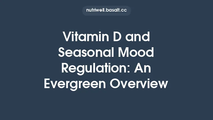 Vitamin D and Seasonal Mood Regulation: An Evergreen Overview Thumbnail