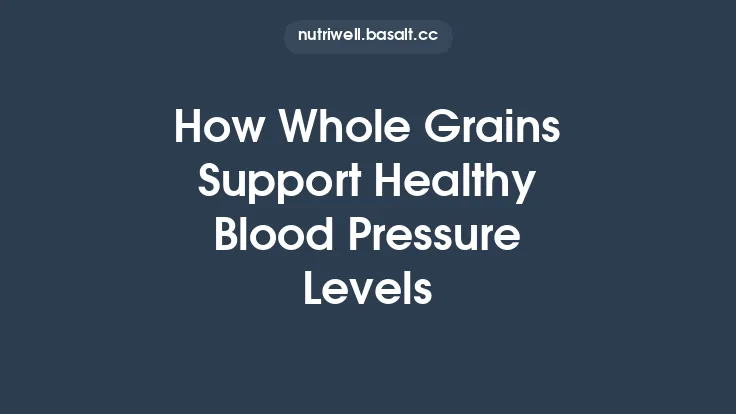 How Whole Grains Support Healthy Blood Pressure Levels Thumbnail